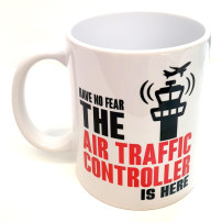 Cana ceramica ATC “Have no fear the air traffic controller is here”