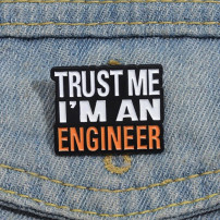 Insigna Trust me I’m an engineer