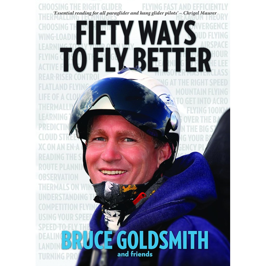 50 Ways to Fly Better: Techniques for Paraglider and Hang Glider Pilots